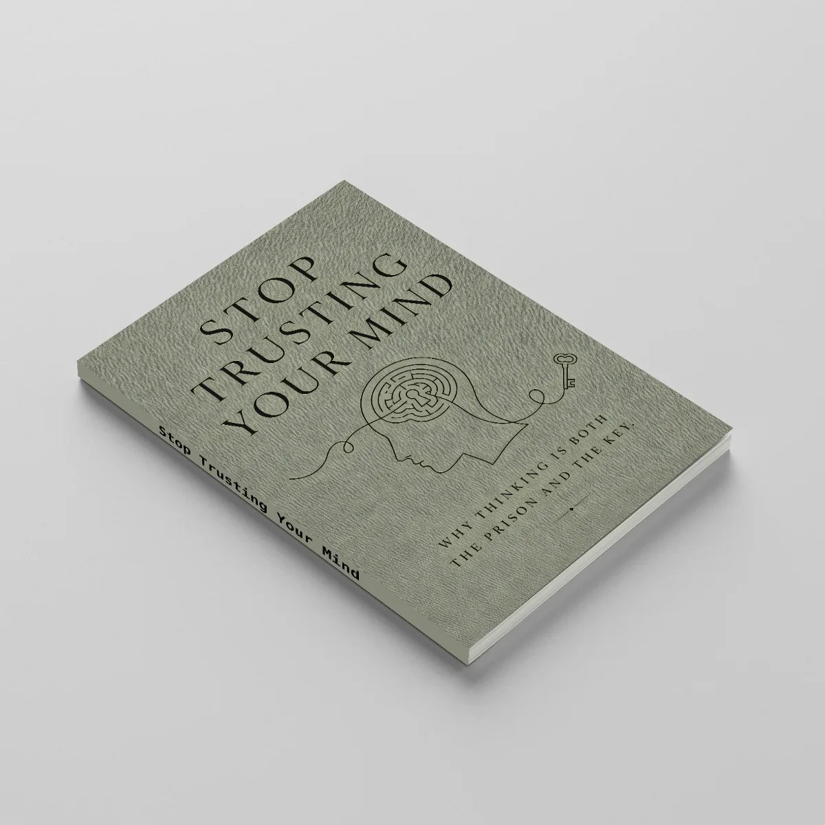 Stop Trusting Your Mind, Thought Awareness, Emotional Insight, and Inner Growth Inspiration Book