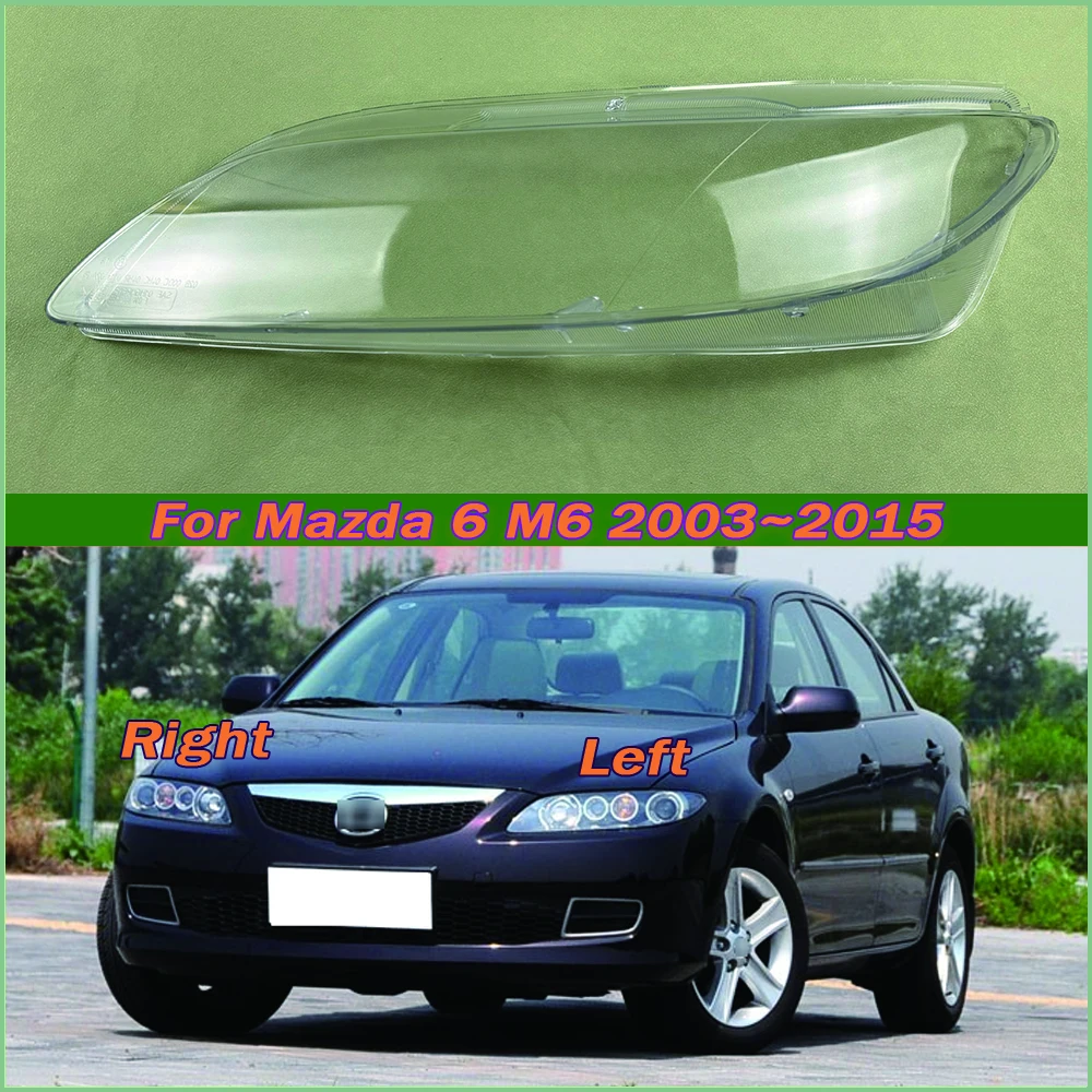 

For Mazda 6 M6 2003~2015 Headlamp Cover Shade Headlight Transparent Lens Lamp Shell Masks Plexiglass Replace Original Lampshade