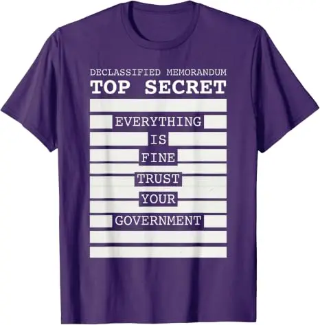 Alles ist in Ordnung, vertrauen Sie Ihrem Regierung, lustiges Herren-T-Shirt „Redacted“ im Y2k-Stil, für alle politischen Skeptiker, Libertarianer, die so sagen: „Y2k Calling All Political Skeptics, Libertarians Saying Tee“ – Detail 11