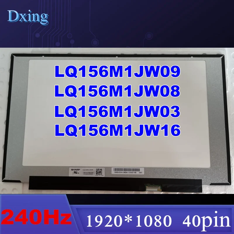 

15.6" 240Hz Laptop LCD Screen LQ156M1JW09 LQ156M1JW03 LQ156M1JW08 LQ156M1JW16 LQ156M1JW26 For MSI GS65 Series 1920x1080 40pin