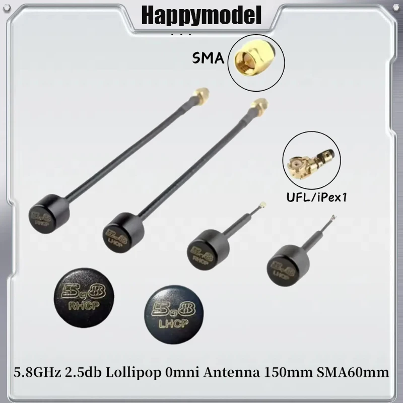 HappyModel 5.8GHz 2.5db Lollipop Omni Antenna 150mm SMA 60mm UFL RHCP LHCP 5500-6000MHz for RC FPV Racing Freestyle Drones