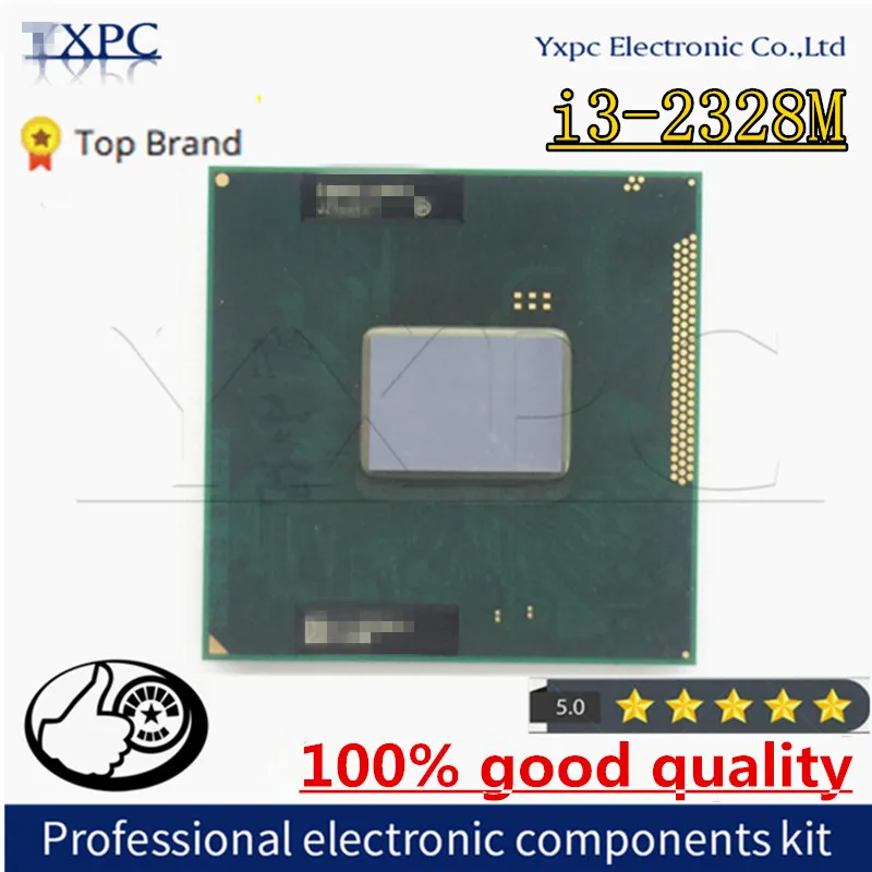 core CPU i3-2328M 2,20GHz 3MB Dual Core i3 2328M SR0TC FCPGA988 laptop Notebook Processor