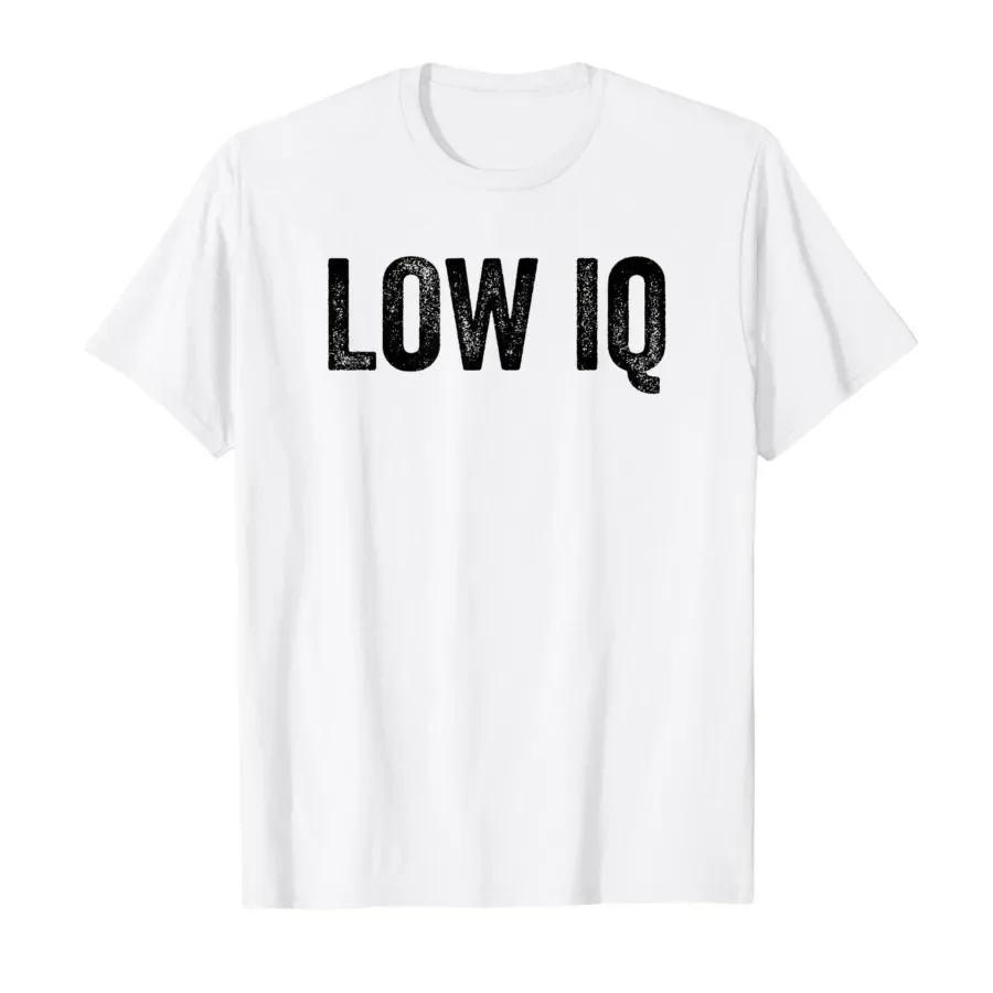 

Funny Low IQ Meme Pun Sarcasm Shirt Sarcastic Low IQ T-shirt For Men Women 100% Cotton T Shirts Short Sleeve Tops 0413-3
