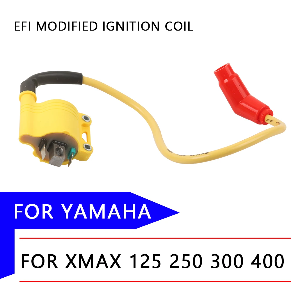 Performance EFI Ignition Coil High Pressure Coil For YAMAHA XMAX300 XMAX 300 X-MAX 125 250 400 XMAX250 Motorcycle Accessories