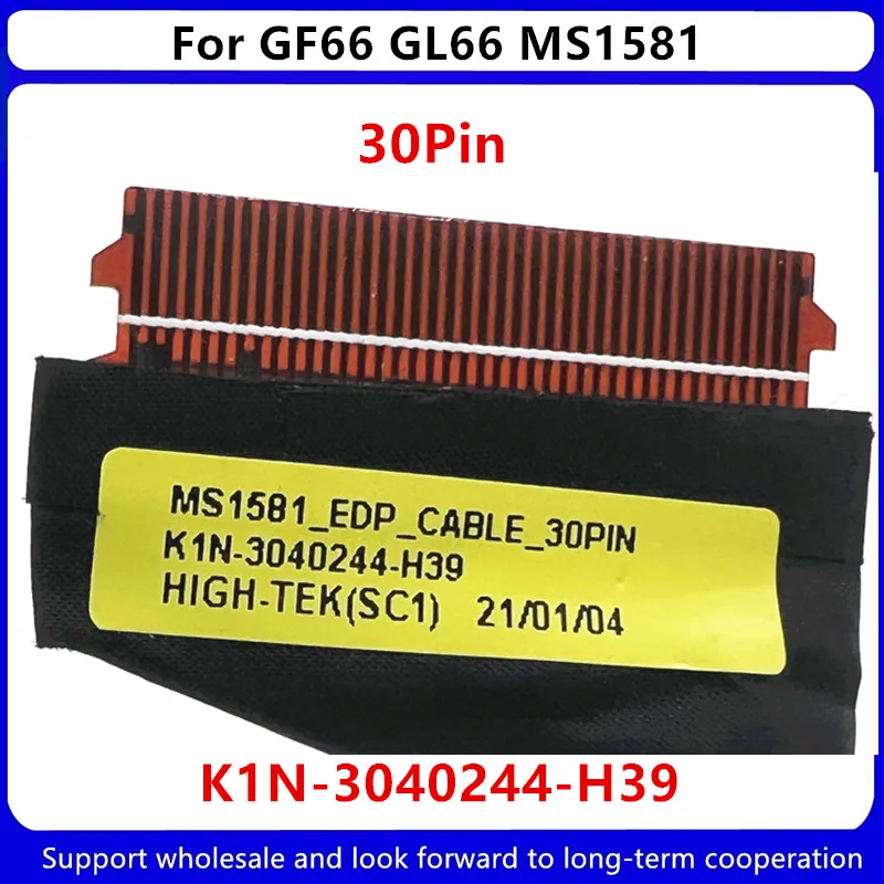 جديد الأصلي محمول LCD كابل شاشة خط ل MSI GF66 GL66 MS1581 EDP 30Pin K1N-3040244-H39