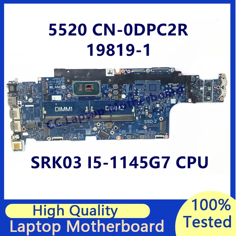 

CN-0DPC2R 0DPC2R DPC2R Mainboard For DELL 5520 Laptop Motherboard With SRK03 I5-1145G7 CPU 19819-1 100% Full Tested Working Well