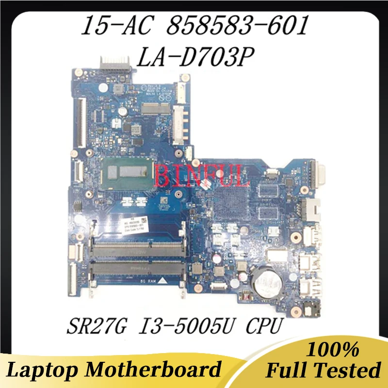 858583-001 858583-501 858583-601 For HP 250 G5 15-AC Laptop Motherboard BDL50 LA-D703P With I3-5005U CPU DDR3L 100% Full Tested