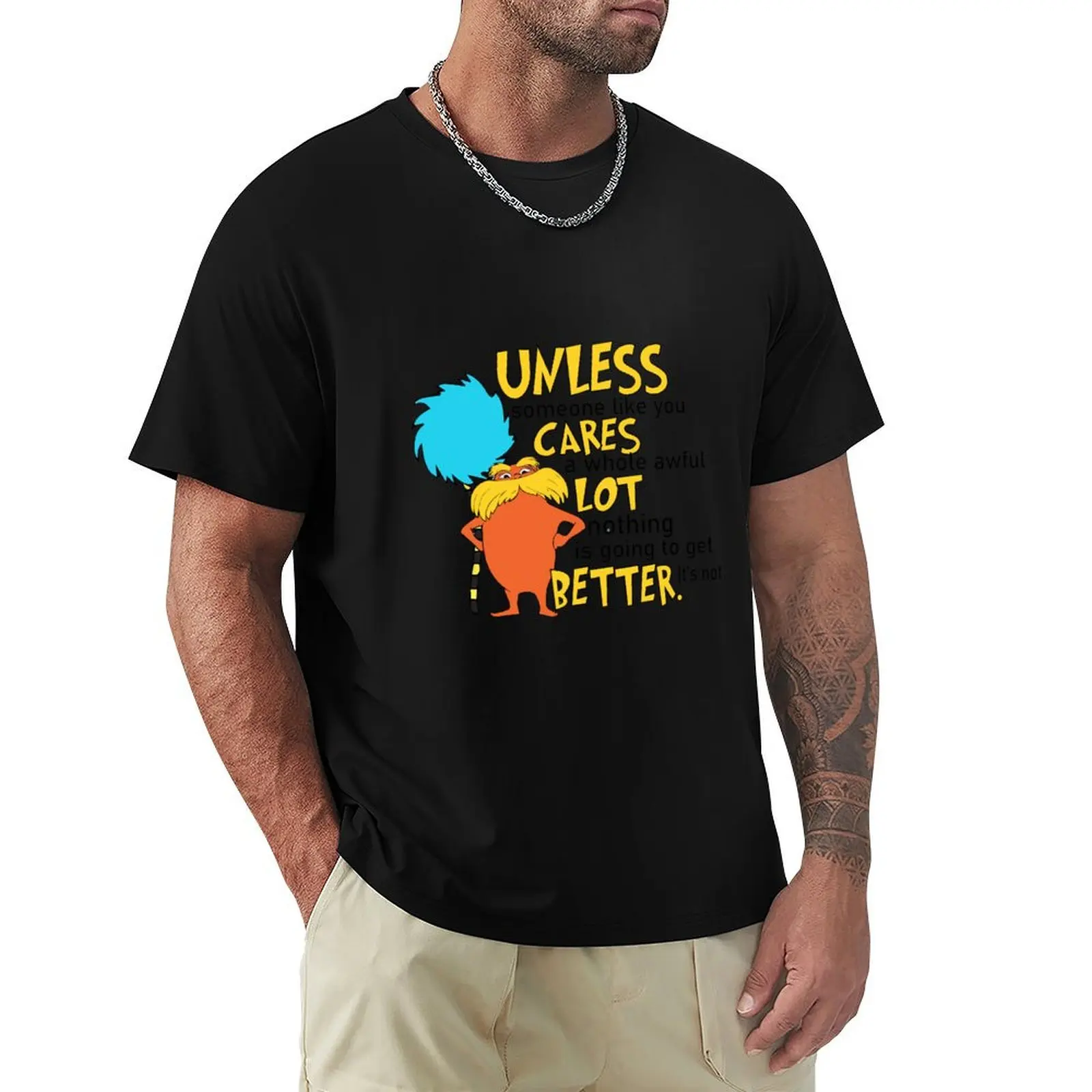 Unless Someone Like You Cares a Whole Awful Lot T-Shirt Sweat Resistant Workout Tee Shirt