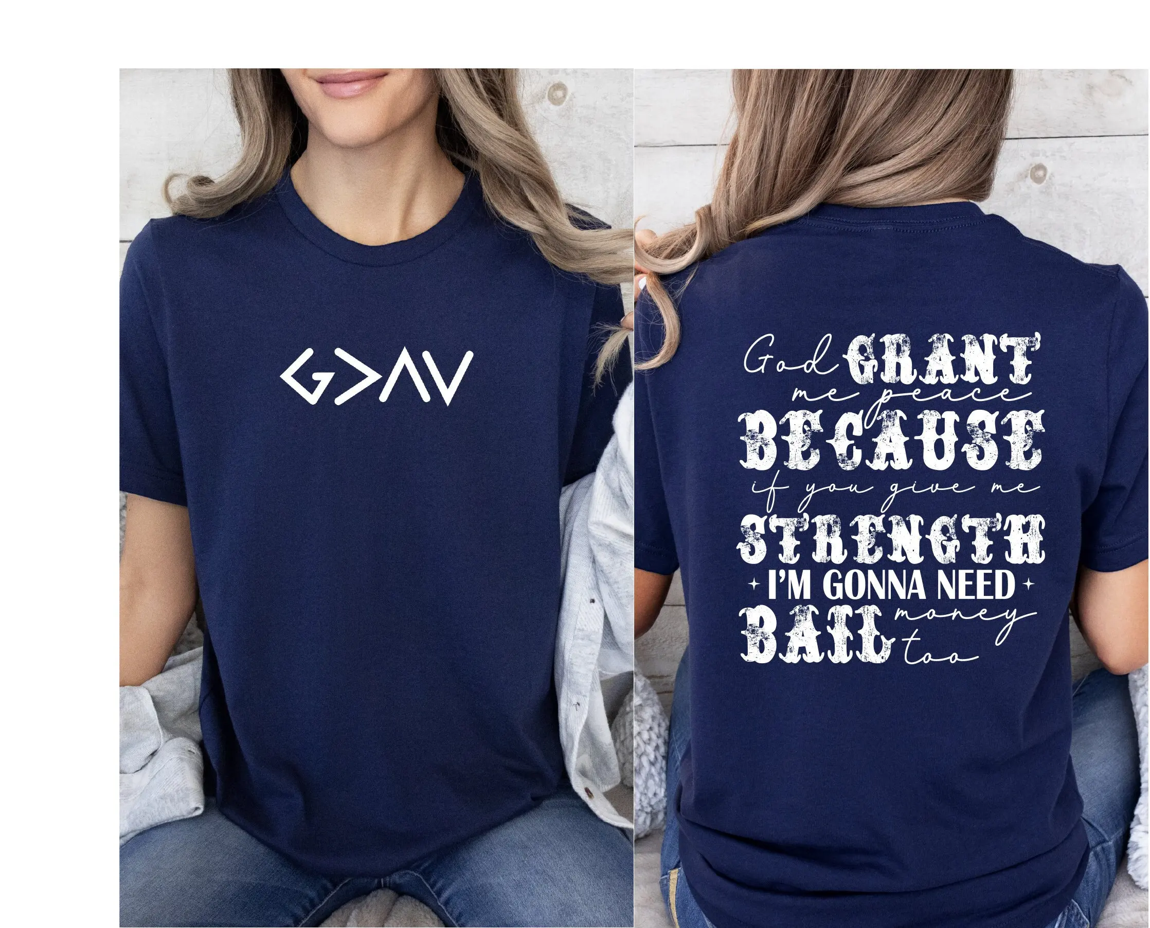 God Grant Me Peace Because If You Give Strength I'M Gonna Need Money Bail Too T Shirt Funny Christian Humorous