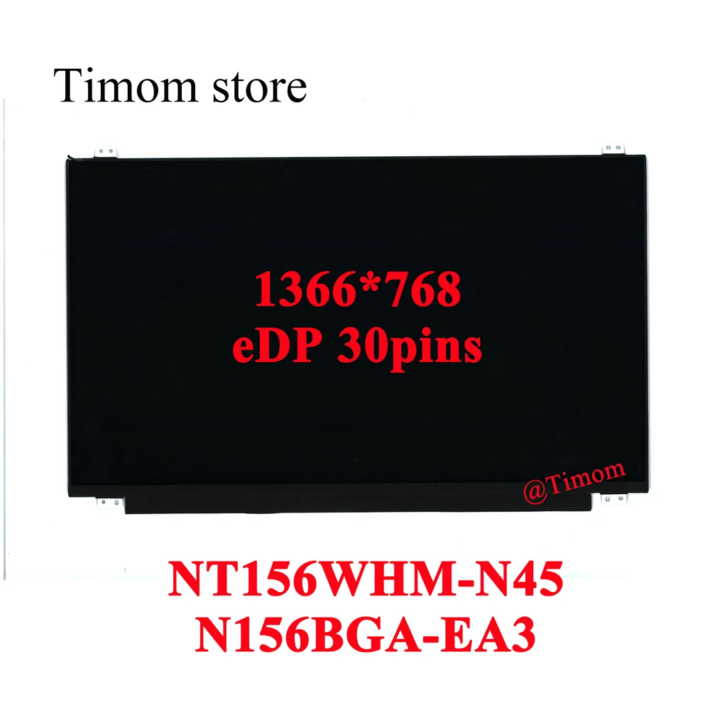 NT156WHM-N45 fit N156BGA-EA3 15.6 Laptop LCD Screen Slim HD 1366*768 eDP 30 pins 45% NTSC Matte Panel PN 5D10M42874 5D10M42885