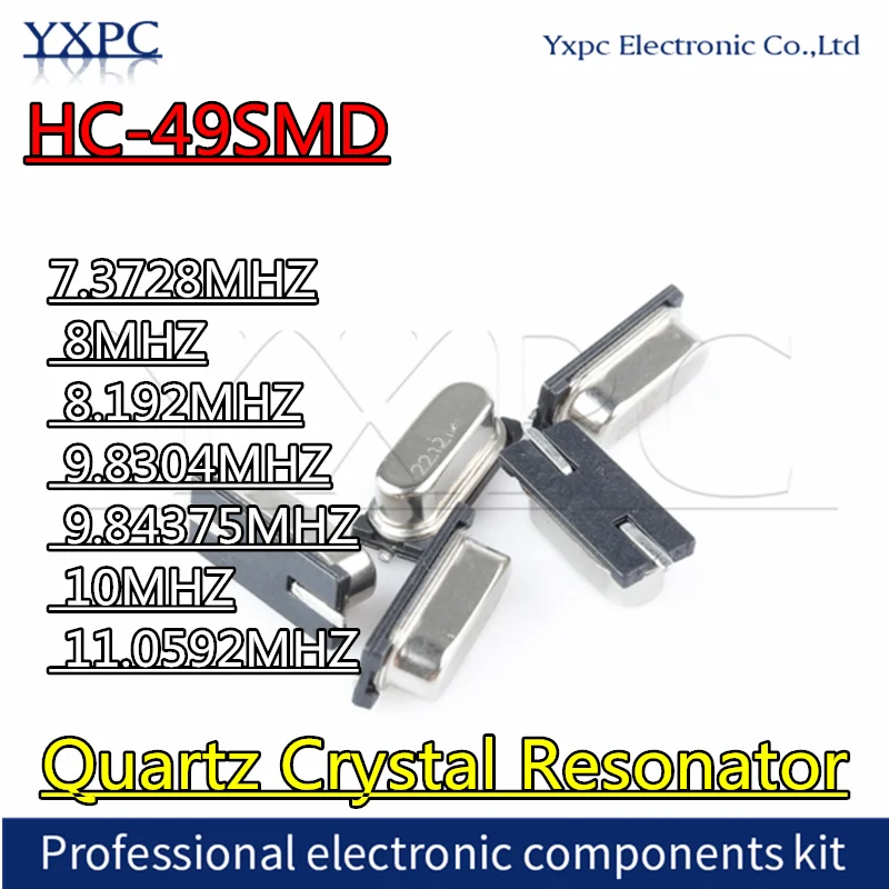 10pcs HC-49SMD Quartz Crystal Resonator Passive crystals 49SMD 7.3728MHZ 8MHZ 8.192MHZ 9.8304MHZ 9.84375MHZ 10MHZ 11.0592MHZ