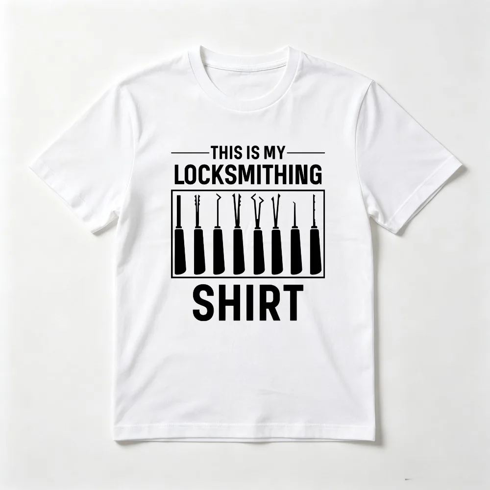 This Is My Locksmithing Funny Locksmith Tshirt Casual Fashion Loose Harajuku Hip Hop Punk Man T Shirt Short Sleeve O-neck Tees