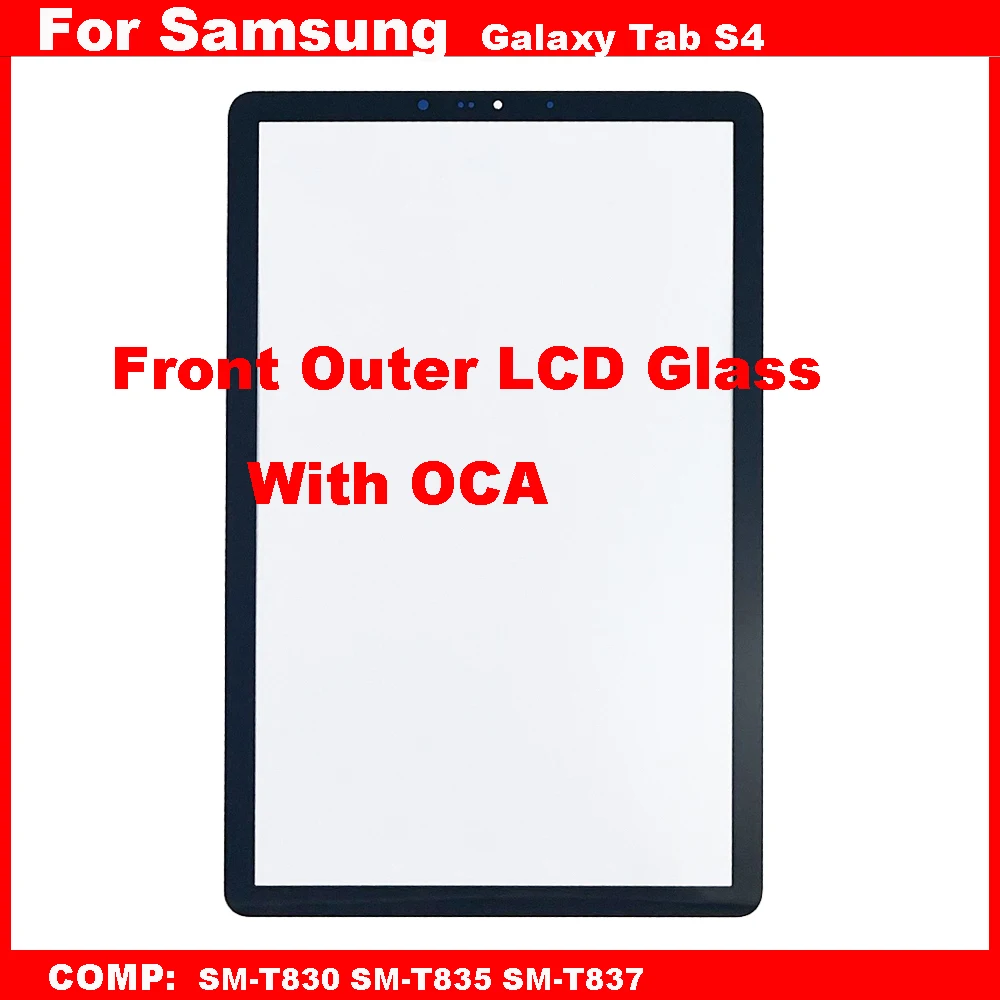 

For Samsung Galaxy Tab S4 T830 T835 T837 SM-T830 SM-T837 SM-T835 Touch Screen Panel Tablet Front Outer LCD Glass Lens With OCA