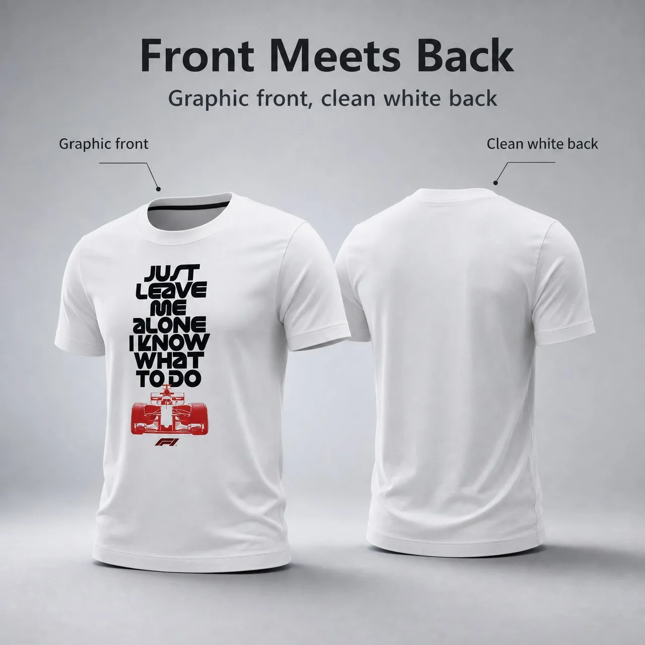 Red Race Car F1 T-Shirt White Black Bold Quote Graphic Front Print Clean Back Men Motorsport Casual Short Sleeve T-Shirt