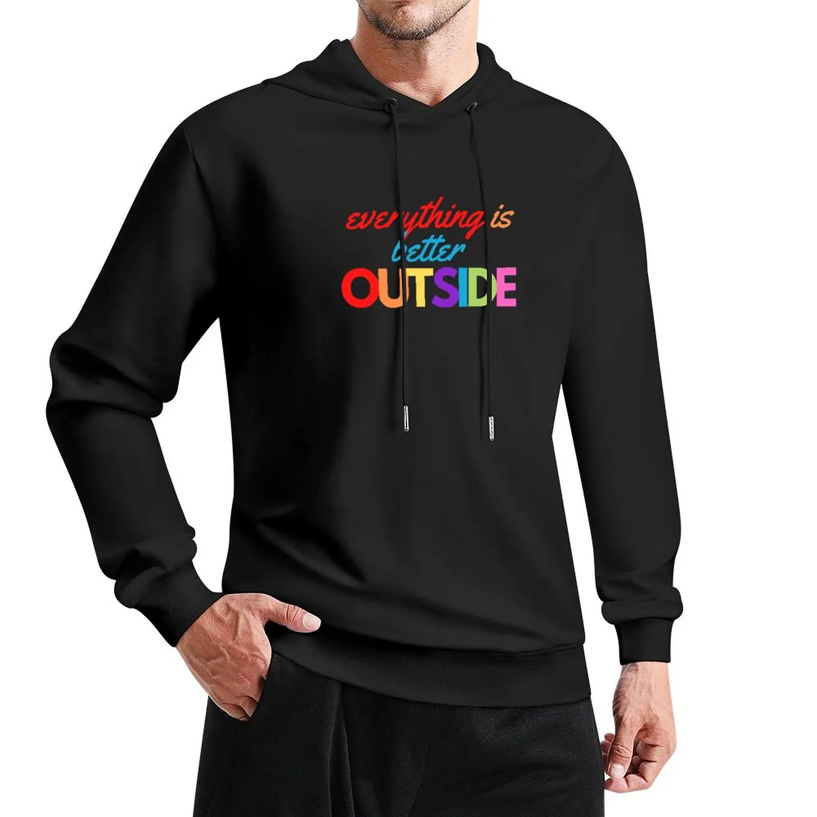 Everything is Better Outside 2 Pullover Hoodie men's sweat-shirt men clothes aesthetic clothing winter clothes big size hoodie