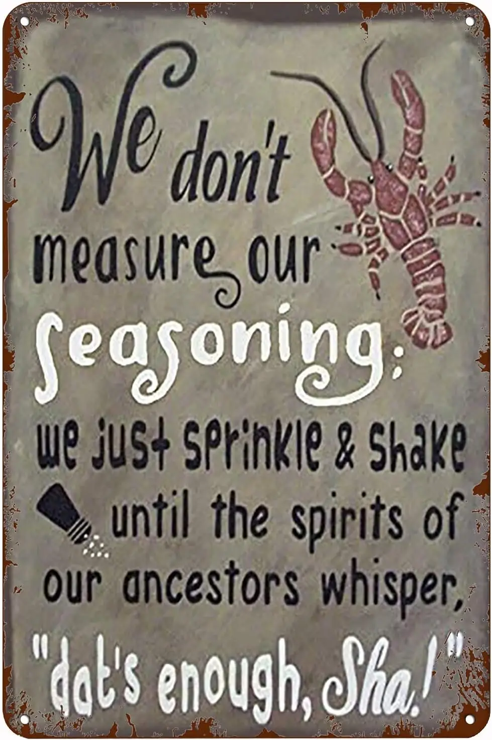 Vintage Wall Decor Metal Poster Plaque We Dont Measure Our Seasoning Crawfish Iron Painting Art Nostalgic