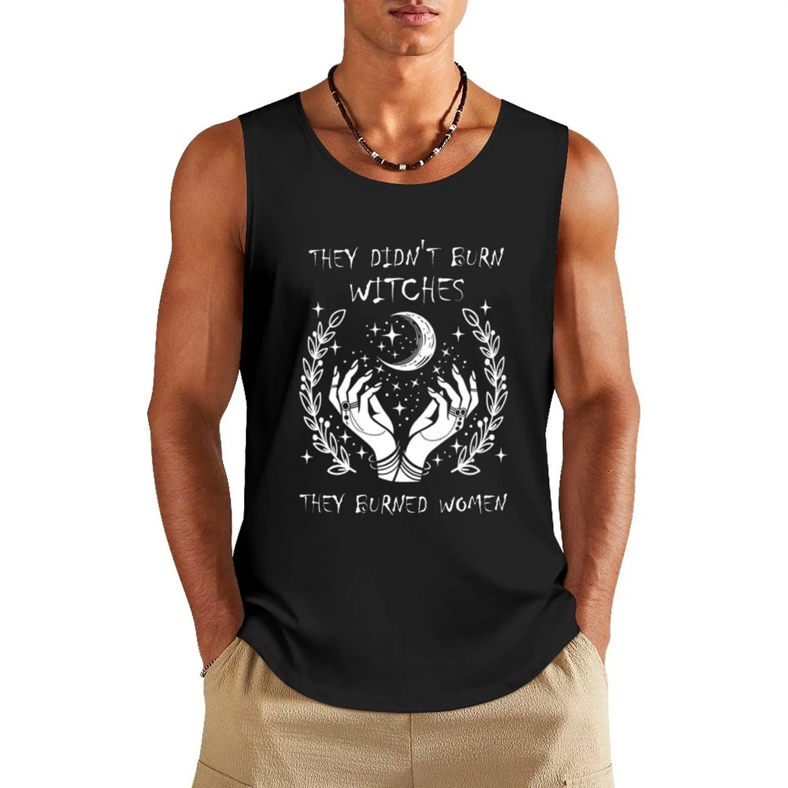 

They Didn't Burn Witches They Burned Women Tank Top T-shirt man Bodybuilding shirt men clothing