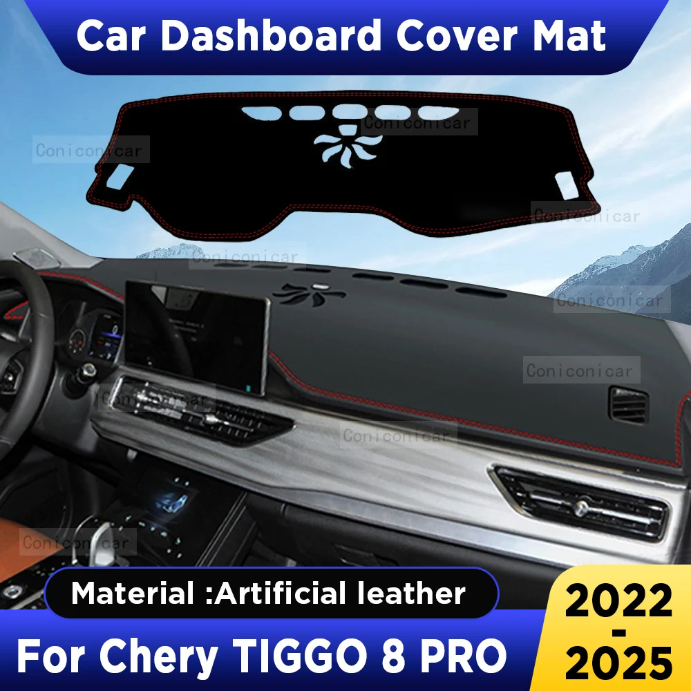 

Для Chery TIGGO 8 Pro 2022-2024 аксессуары, чехол для приборной панели автомобиля, коврик из искусственной кожи, козырек от солнца, коврик для приборной панели