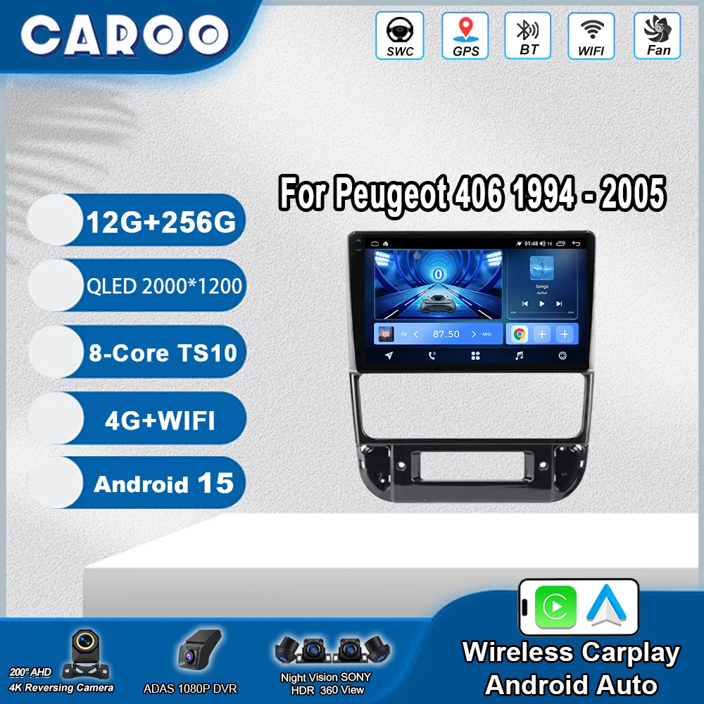 

Android 15 For Peugeot 406 1994 -2005 Car play Auto Radio Multimedia Video Player Navigation GPS No 2din Touch Screen NO 2Din 4G