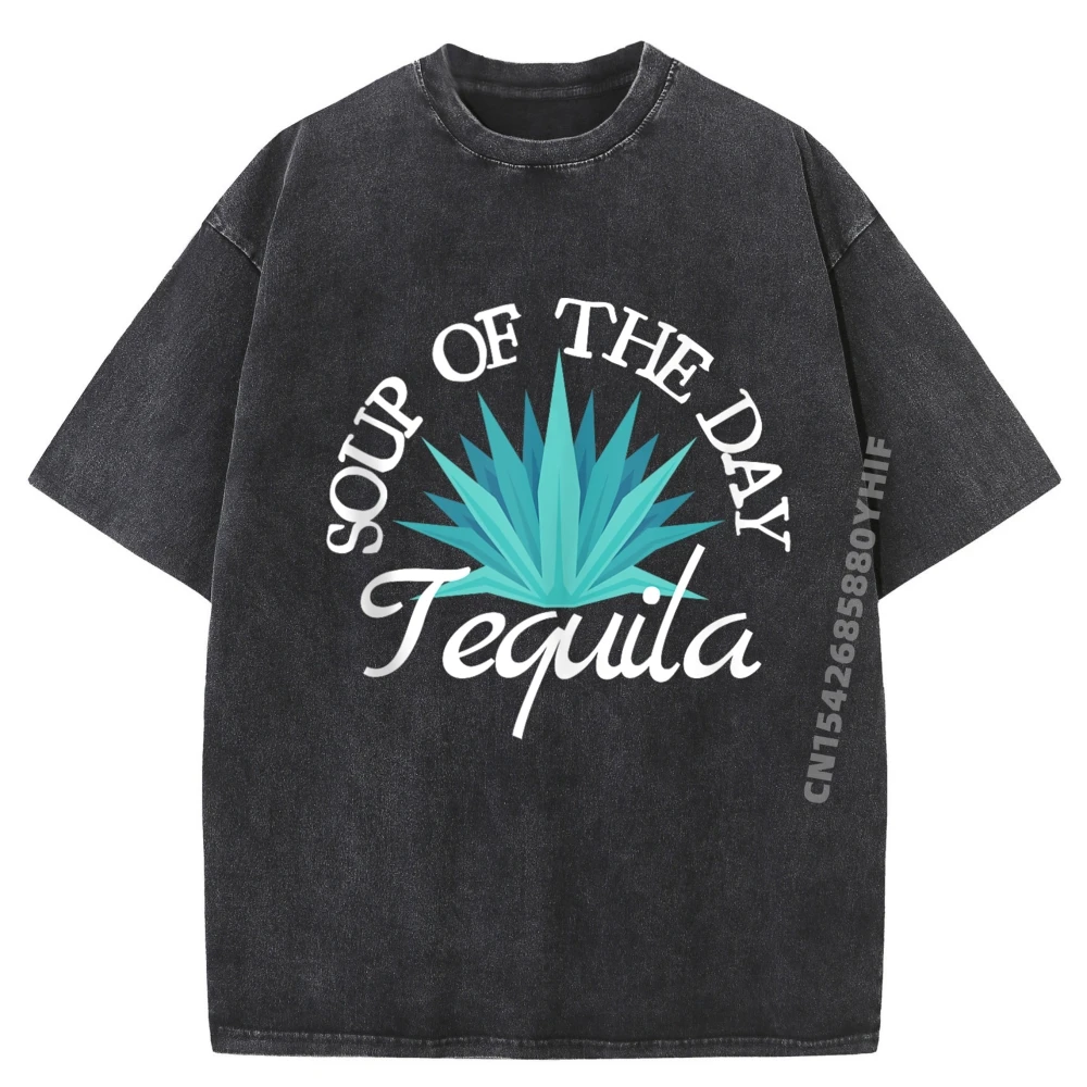 

Retro Men T Shirt Soup Of The Day Tequila Slogan Tops & Tees Graphic Tees Mens Classic Washed T-shirts