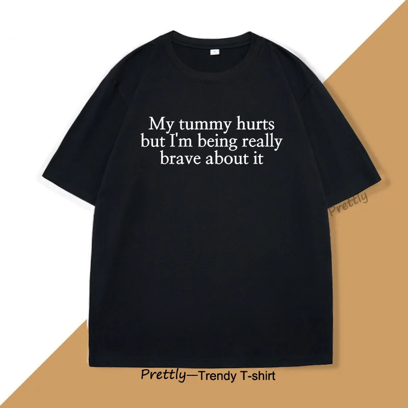 My Tummy Hurts T Shirt Tummy Ache Survivor Funny Meme T-Shirt Casual Cotton Short Sleeve Y2K Clothes High Quality Loose Tees