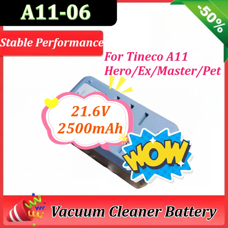 

New 21.6V 2500mAh A11-06 Battery For Tineco A11 Hero/EX/Master/Pet Cordless Vacuum Cleaner Accessories Li-ion Battery Pack