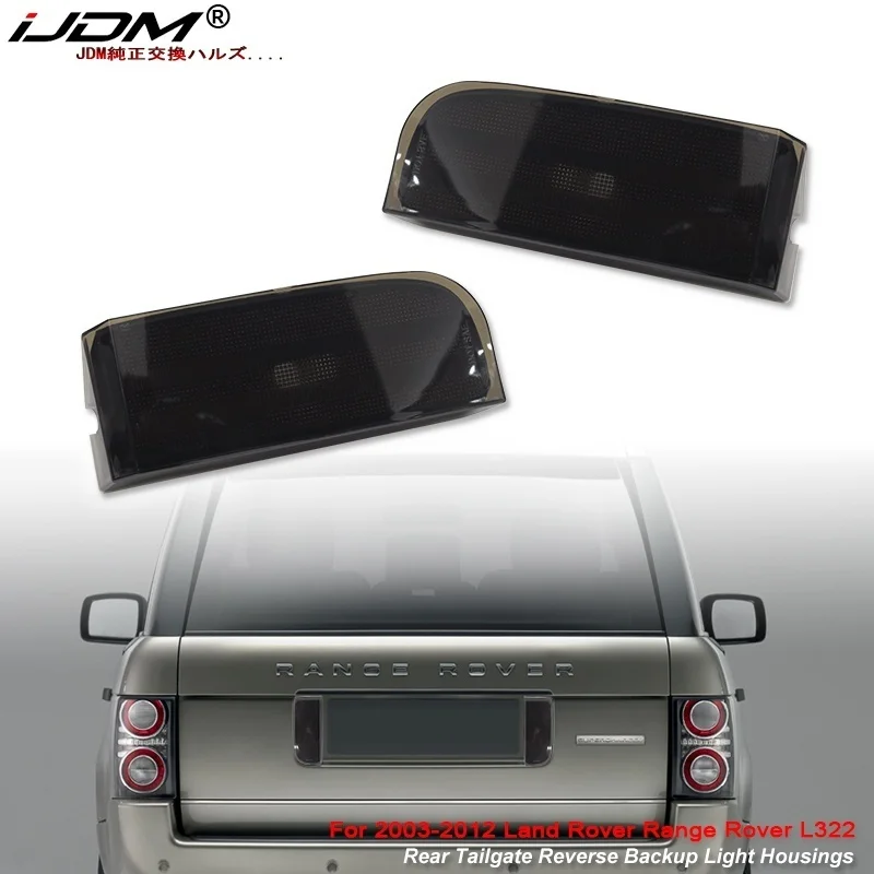 iJDM Rear Tailgate Reverse Backup Light Housings For Land Rover Range Rover L322 2003-2012 Car Accessories XFD000043 XFD000053