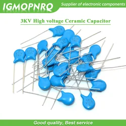 20pcs High voltage Ceramic Capacitor 3KV 5PF 10PF 15PF 20PF 22PF 27PF 30PF 47PF 56PF 100PF 220PF 1NF 2.2NF 3.3NF 4.7NF 10NF 22NF