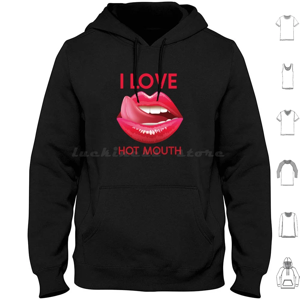 I Love Hot Mouth-Erotic Seductive Sexy Hot Lips Naughty Female-I Love Hot Moms Hoodies Long Sleeve I Love Hot Mouth