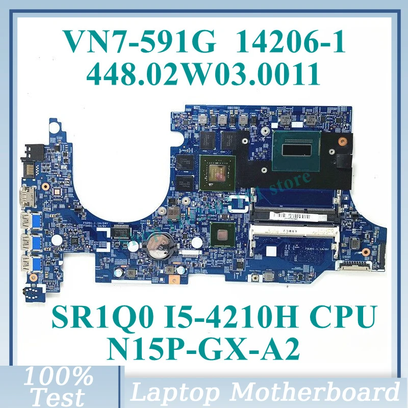 

448.02W03.0011 With SR1Q0 I5-4210H CPU Mainboard 14206-1 For Acer VN7-591G Laptop Motherboard N15P-GX-A2 100%Tested Working Well