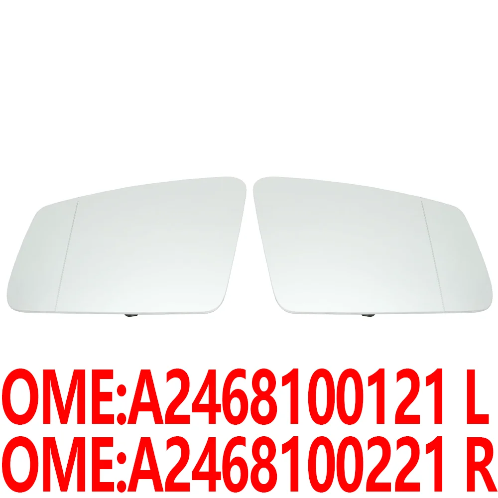 

2468100121 2468100221 W156 GLA220 CDI GLA180 GLA250 AMG GLA45 car Rearview mirror glass view Lens For Mercedes Benz Accessories