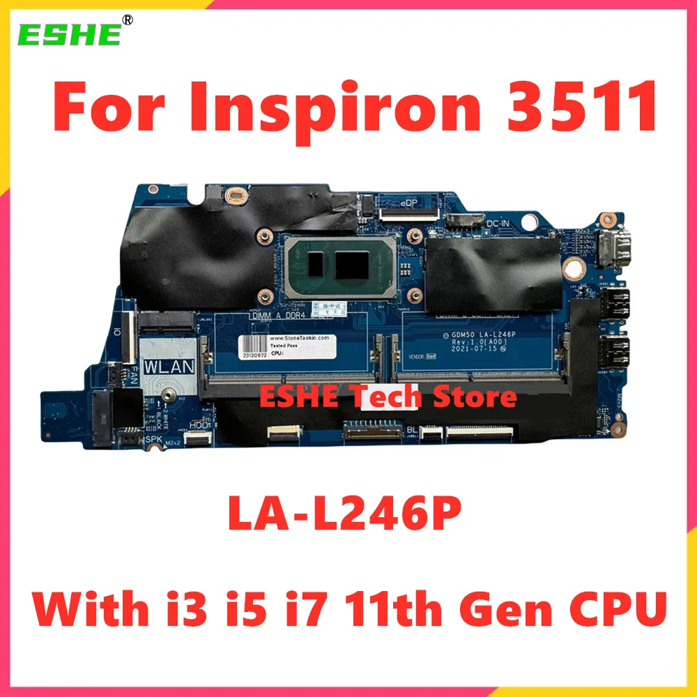 

GDM50 LA-L246P For DELL Inspiron 3511 Laptop Motherboard CN-0XMF7W 0XMF7W 0K6GNH 0MYJWC DDR4 With i3 i5 i7 11th Gen CPU