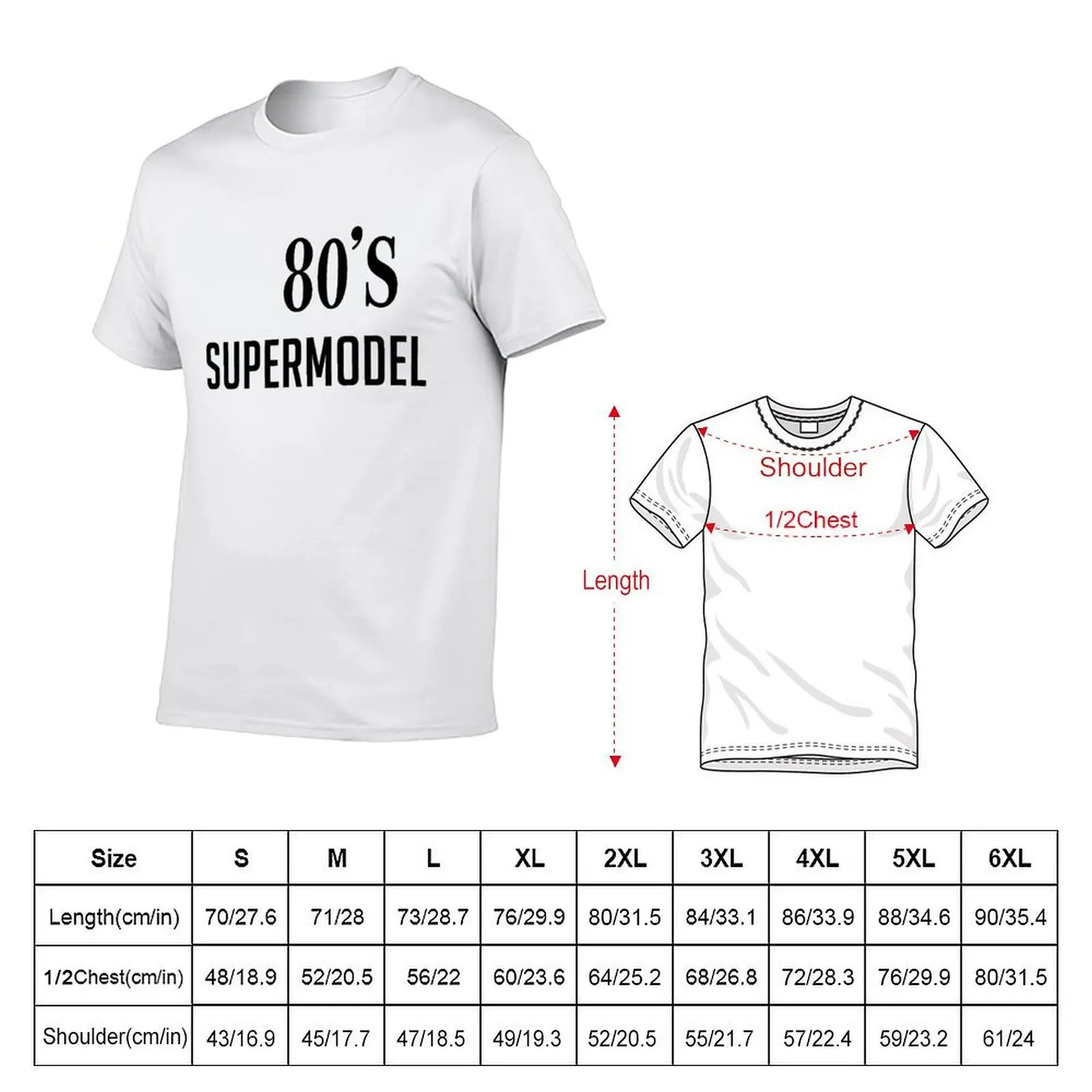 80'S SUPERMODEL T-Shirt t shirt personalised t shirts for man graphic tees t shirts designer T-shirt