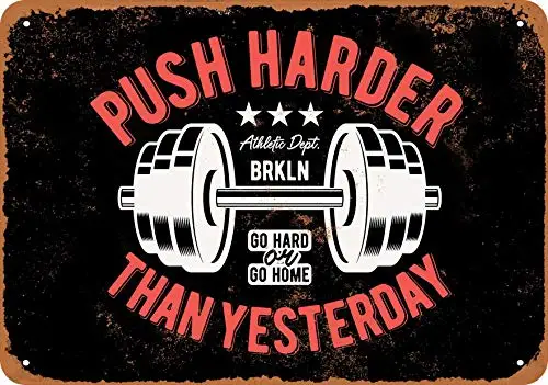 Wall-Color  Metal Sign - Push Harder Than Yesterday Weight Lifting (Black Background) - Vintage Look