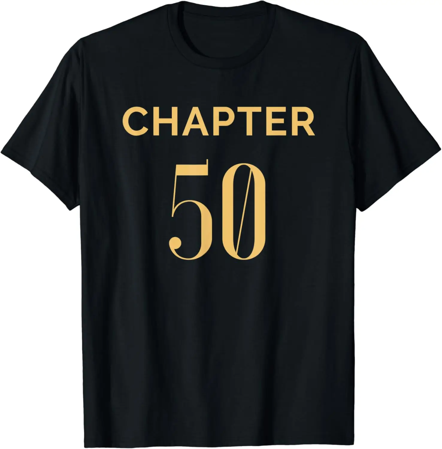 

Chapter 50 Funny 50th Birthday Joke Pun Sayings Gifts 1970 T-Shirt