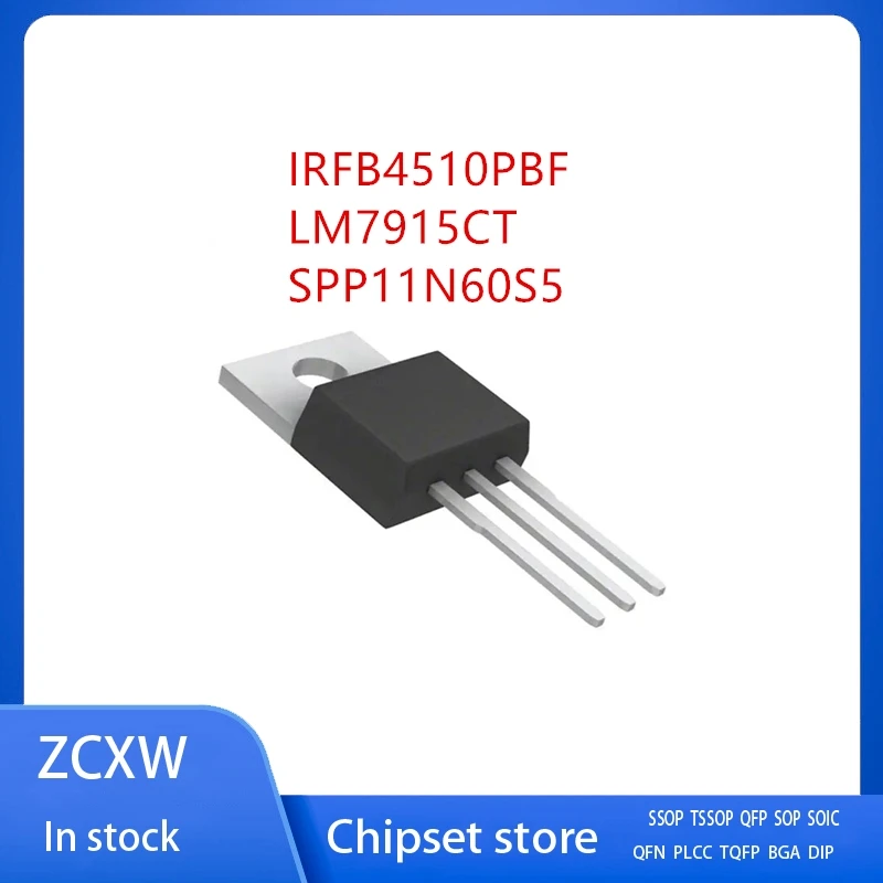 10Pcs/Lot IRFB4510 IRFB4510PBF  LM7915CT LM7915 SPP11N60S5 11N60S5 TO-220