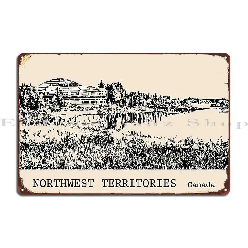 Northwest Territories Canada Metal Signs Vintage Customized Wall Cave Bar Cave Designing Tin Sign Poster