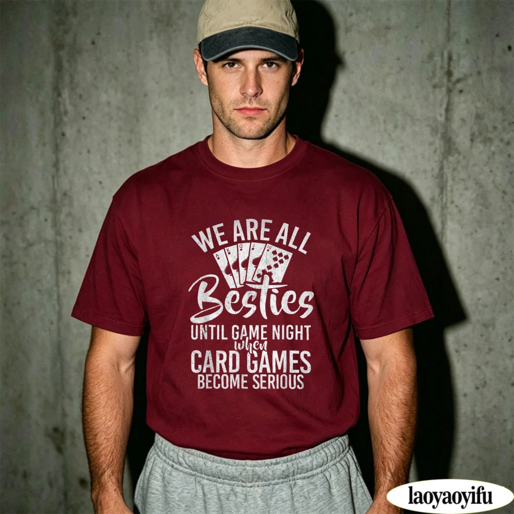 We Are All Besties Until Game Night Card Games Print Cotton Tee Casual Card Poker Game Matching Party Outfit Funny Friend Gift