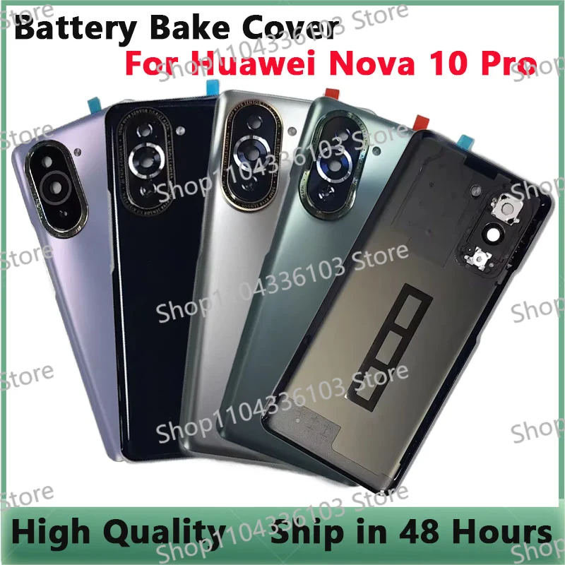 Original For Huawei Nova 10 Pro New Tempered Glass Back Cover For HW Nova 10 Pro Spare Parts Back Battery Cover + Camera Frame