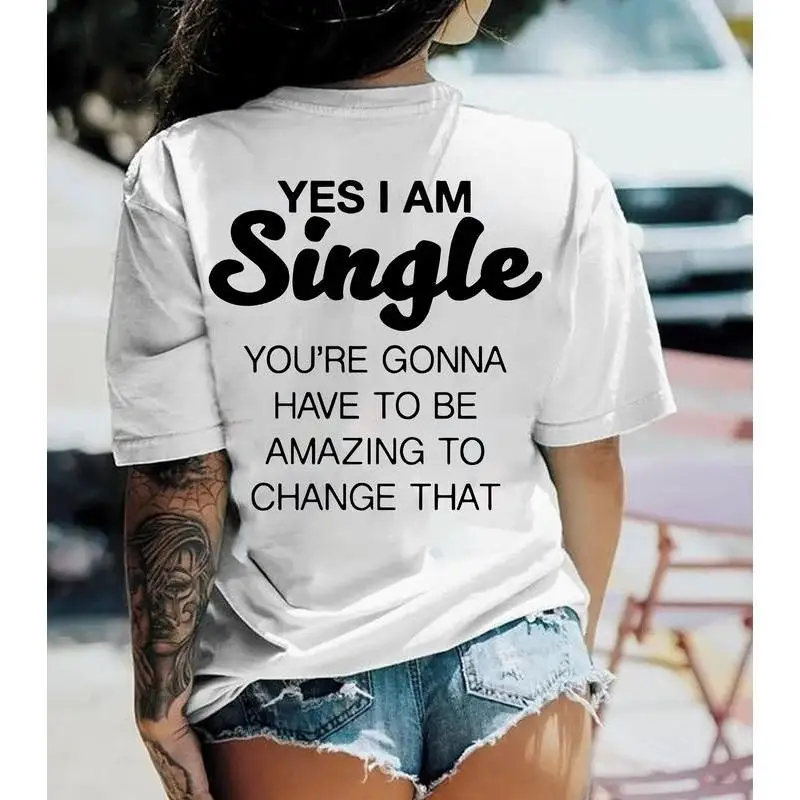 

"Funny Single T-Shirt for Women | 'You're Gonna Have To Be Amazing' Sarcastic Graphic Tee | Confident & Single Gift"