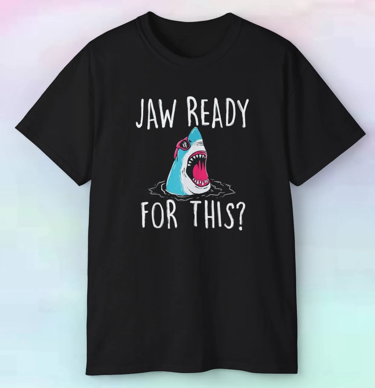 

Men's Jaw Ready For This Shark Shirt | Ocean Sea Fish Funny Pun | S-5XL
