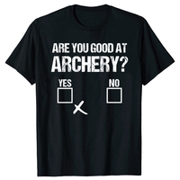 Archer Sarcasm Are You Good At Archery Funny Bow Hunting T-shirts Men Casual Tshirt 100% Cotton Loose Oversized T Shirt Summer