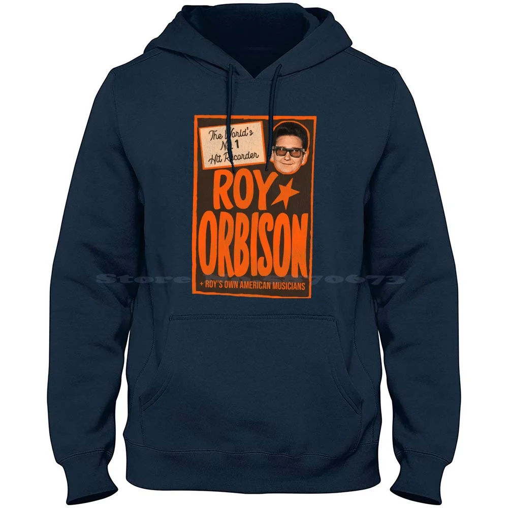 Roy Orbison The World'S No. 1 Hit Recorder 100% Cotton Hoodie T Shirt Roy Orbison Pop Singer Outlaw Country Texas Country