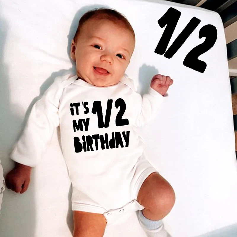 Baby Bodysuit It Is My Half Birthday Letters Print White Child 1/2 Birthday Party Outfit Clothes Baby Infant Shower Wear Gifts