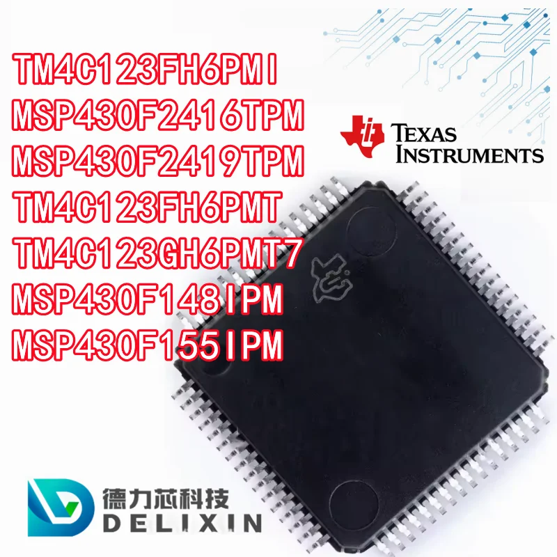 TM4C123FH6PMI MSP430F2416TPM MSP430F2419TPM TM4C123FH6PMT TM4C123GH6PMT7 MSP430F148IPM MSP430F155IPM Microcontrollerchips