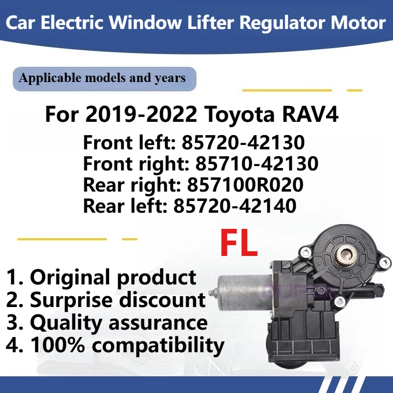 

For Toyota RAV4 2019-2022 Car Electric Window Lifter Regulator Motor Original Front left: 85720-42130 Front right: 85710-42130