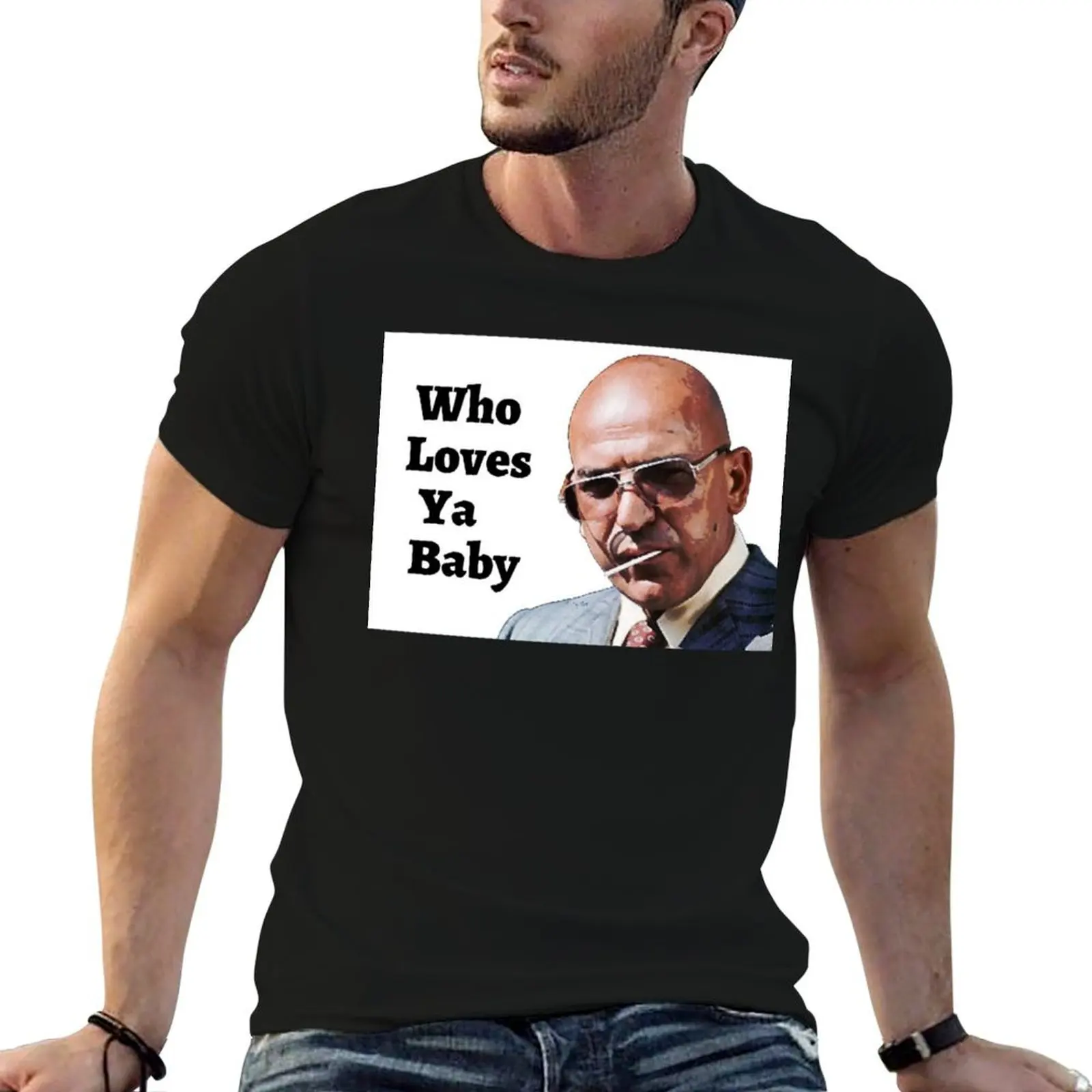 

Kojak - Who Loves Ya Baby T-Shirt t shirts cotton 100% t shirts for man graphic funny T-Shirt