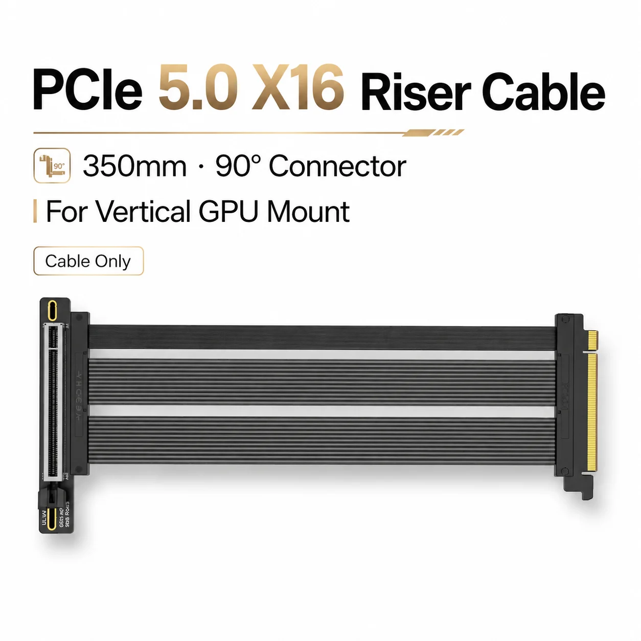 

PCIe 5.0 X16 Riser Cable 350mm Graphics Card Extension Cable 90 Degree Vertical GPU Adapter