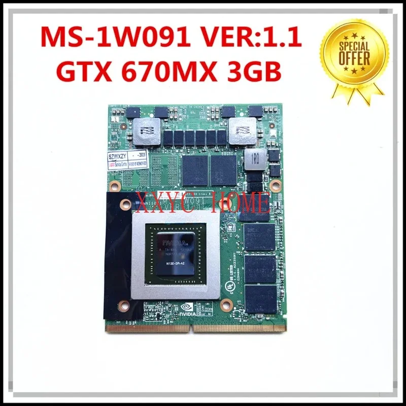 

MS-1W091 VER:1.1 N13E-GR-A2 GTX 670MX 1.5GB 3GB GPU GDDR5 Video VGA CARD FOR MSI GT70 GT60 100% Tested Fast Ship