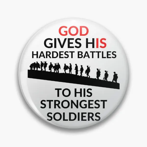 God Gives His Hardest Battles To His Str  Soft Button Pin Collar Fashion Cartoon Lapel Pin Cute Jewelry Women Hat Metal Clothes